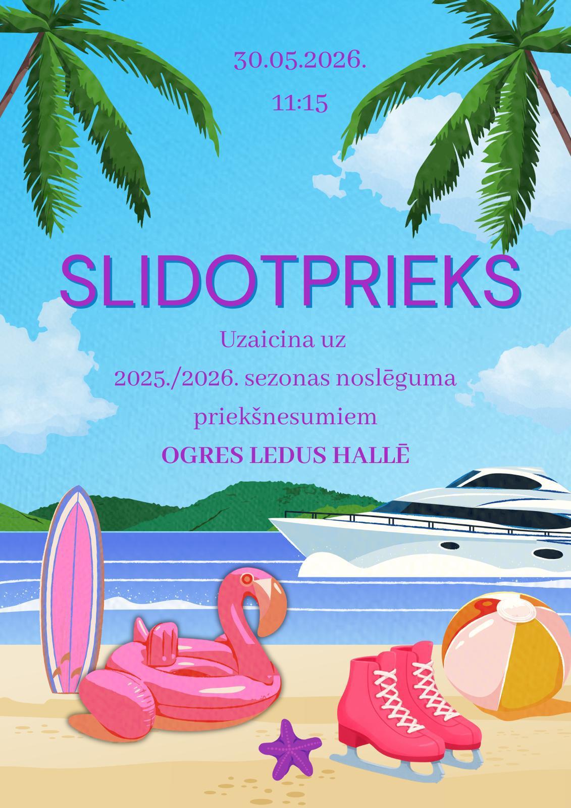 Slidotprieks aicina uz sezonas noslēguma pasākumu